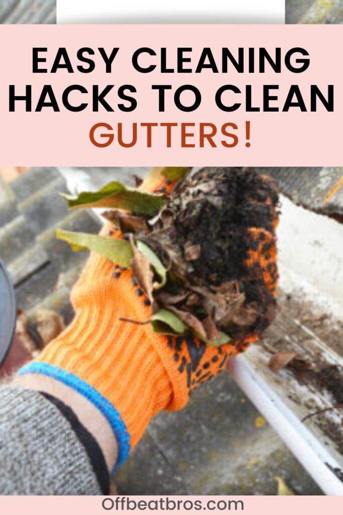 3 Easy Gutter Cleaning Hacks: How To Clean Gutter