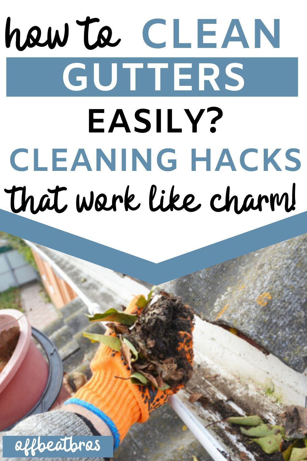 3 Easy Gutter Cleaning Hacks: How To Clean Gutter - Gutters Toronto ...