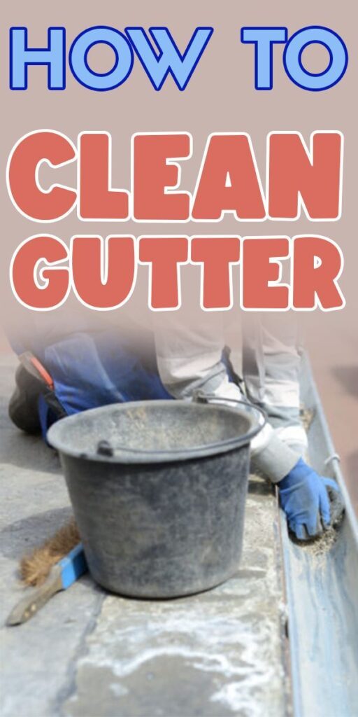3 Easy Gutter Cleaning Hacks: How To Clean Gutter